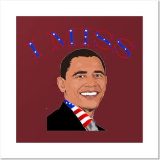 I Miss Barack T-Shirt For Men, Women and Kids Posters and Art